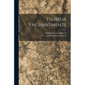 Florida Enchantments - Paperback