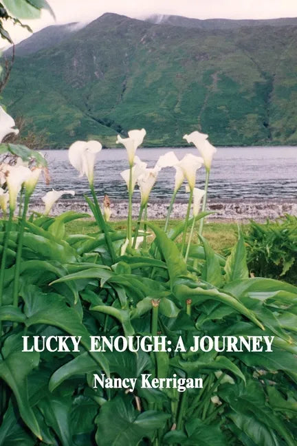 Lucky Enough: A Journey - Paperback