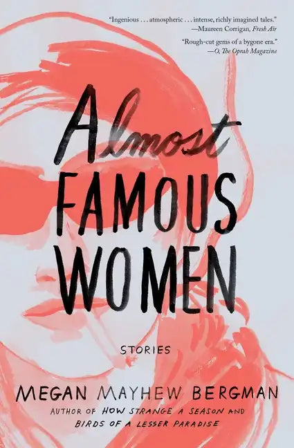 Almost Famous Women: Stories - Paperback