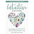 Intuitive Eating: Developing a Healthy Relationship with Your Body and Food - Paperback