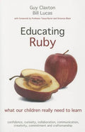 Educating Ruby: What Our Children Really Need to Learn - Paperback