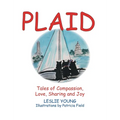Plaid: Tales of Compassion, Love, Sharing and Joy - Hardcover