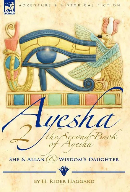 The Second Book of Ayesha-She and Allan & Wisdom's Daughter - Hardcover