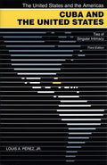 Cuba and the United States: Ties of Singular Intimacy - Paperback