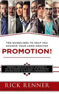 Promotion: Ten Guidelines to Help You Achieve Your Long-Awaited Promotion - Hardcover