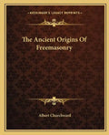 The Ancient Origins of Freemasonry - Paperback