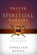 Prayer and Spiritual Warfare: Spiritual Victory for the 21st Century - Paperback