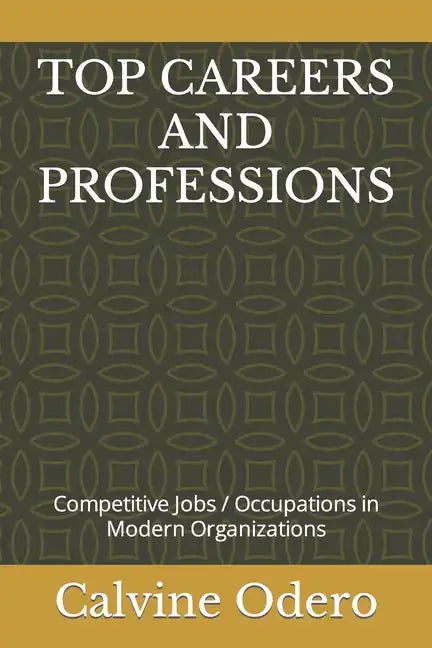 Top Careers and Professions: Competitive Jobs / Occupations in Modern Organizations - Paperback