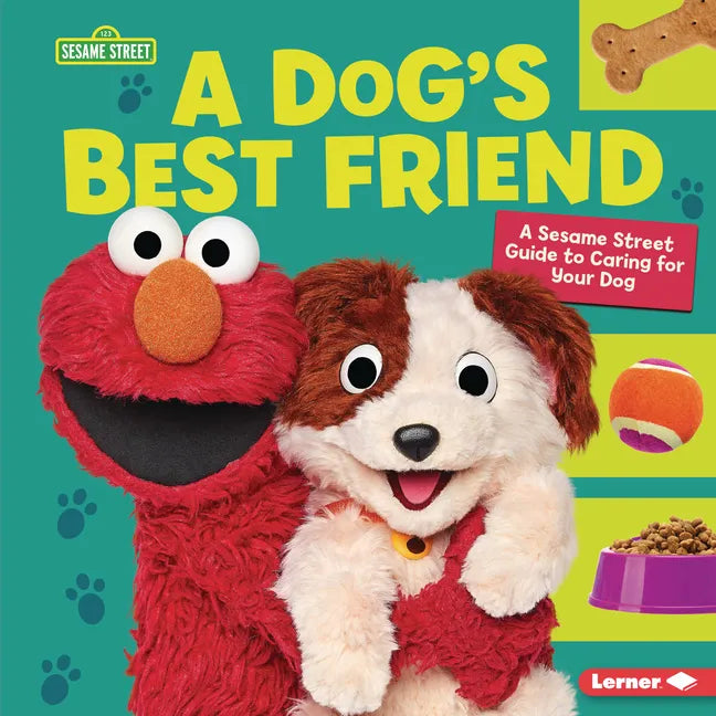 A Dog's Best Friend: A Sesame Street (R) Guide to Caring for Your Dog - Library Binding