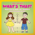 What's That?: Body Parts Book for Toddlers (Baby Professor Series) - Paperback