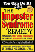 The Imposter Syndrome Remedy A 30-day Action Plan to stop feeling like a fraud: The PAME Code to end self-sabotage, know your worth, and flourish with - Paperback