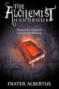 The Alchemists Handbook: Manual for Practical Laboratory Alchemy - Paperback