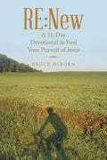 Re: New: A 31-Day Devotional to Fuel Your Pursuit of Jesus - Paperback