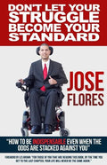 Don't Let Your Struggle Become Your Standard: How to be Indispensable even when the odds are stacked against you - Paperback