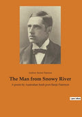 The Man from Snowy River: A poem by Australian bush poet Banjo Paterson - Paperback