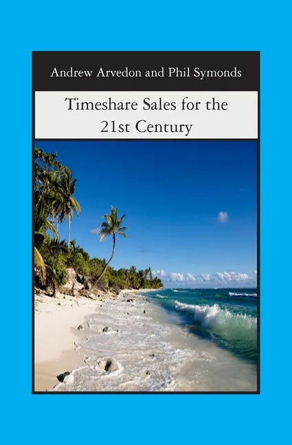Timeshare Sales for the 21st Century - Paperback