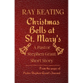Christmas Bells at St. Mary's: A Pastor Stephen Grant Short Story - Paperback