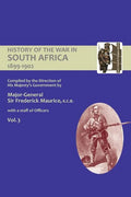 OFFICIAL HISTORY OF THE WAR IN SOUTH AFRICA 1899-1902 compiled by the Direction of His Majesty's Government Volume Three - Paperback