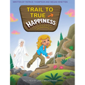 Trail to True Happiness - Hardcover