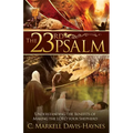 The 23rd Psalm: Understanding the Benefits of Making the Lord Your Shepherd - Paperback