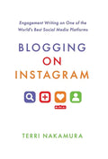 Blogging on Instagram: Engagement Writing on One of the World's Best Social Media Platforms - Hardcover