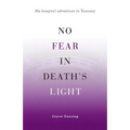 No Fear in Death's Light: My Hospital Adventure in Tuscany - Paperback
