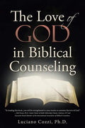 The Love of God in Biblical Counseling - Paperback