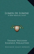 Lumen de Lumine: A New Magical Light - Hardcover