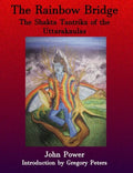 Rainbow Bridge: Shakta Tantrika of the Uttarakaulas - Paperback