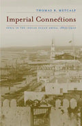 Imperial Connections: India in the Indian Ocean Arena, 1860-1920 Volume 4 - Paperback