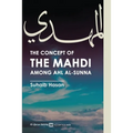 The Concept of the Mahdi Among Ahl al-Sunna - Paperback