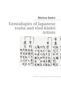 Genealogies of Japanese tsuba and tôsô-kinkô Artists - Paperback