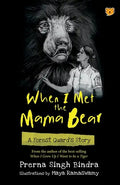 When I Met the Mama Bear a Forest Guard's Story - Paperback