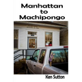 Manhattan to Machipongo - Paperback