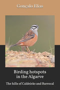 Birding hotspots in the Algarve: The hills of Caldeirão and Barrocal - Paperback