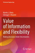 Value of Information and Flexibility: Making Decisions Under Uncertainties - Paperback