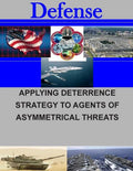 Applying Deterrence Strategy to Agents of Asymmetrical Threats - Paperback