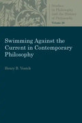 Swimming Against the Current in Contemporary Philosophy - Paperback