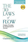 The 30 Laws of Flow: Timeless Principles for Entrepreneurial Success - Paperback