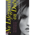No Lifeguard on Duty: The Accidental Life of the World's First Supermodel - Paperback