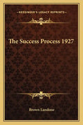 The Success Process 1927 - Paperback
