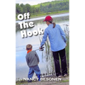 Off the Hook: Off-Beat Reporter's Tales from Michigan's Upper Peninsula (U.P.) - Hardcover