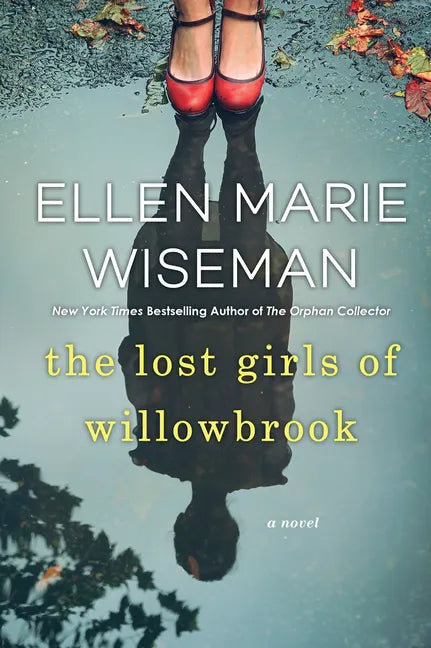 The Lost Girls of Willowbrook: A Heartbreaking Novel of Survival Based on True History - Paperback