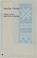 Cory Arcangel and Stine Janvin: Identity Pitches - Paperback