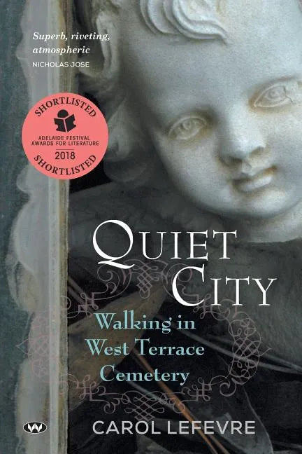Quiet City: Walking in West Terrace Cemetery - Paperback