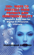 195+ Ways to Protect Your Privacy and Confidentiality: Simple & Easy tips for Digital & Financial Literacy - Paperback