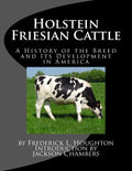 Holstein Friesian Cattle: A History of the Breed and Its Development in America - Paperback