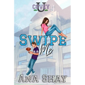 Swipe Me: A Friends to Lovers College Romance - Paperback