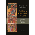 Building a Civilization of Love: A Catholic Response to Racism - Paperback