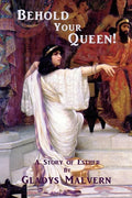 Behold Your Queen!: A Story of Esther - Paperback